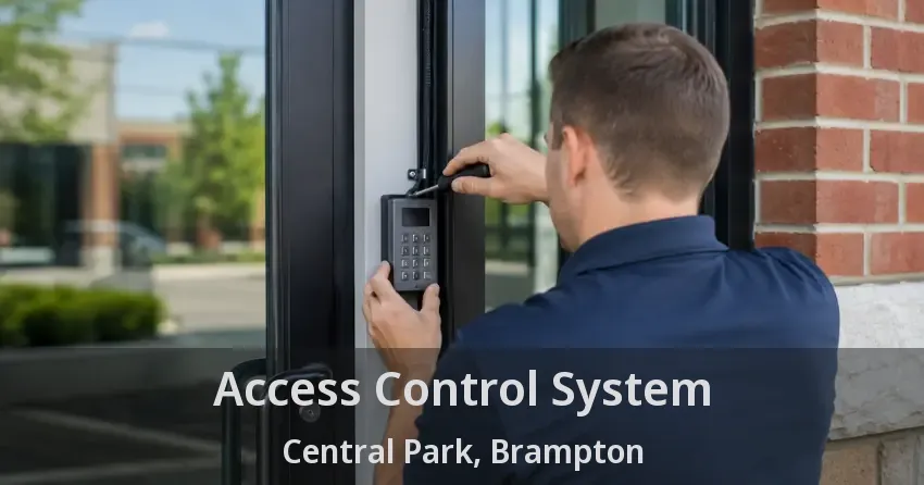 Access Control System Central Park, Brampton - ON