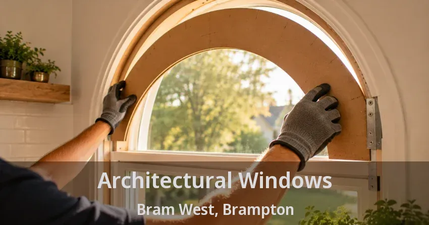 Architectural Windows Bram West, Brampton - ON