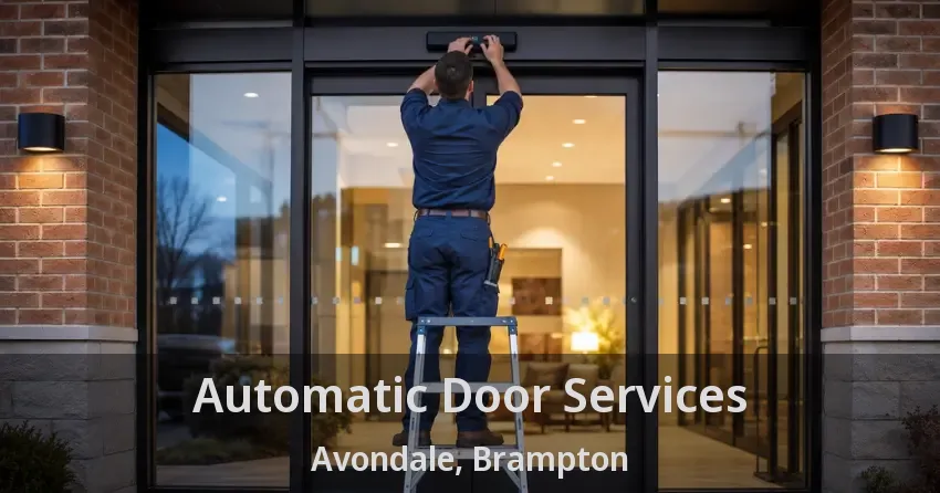 Automatic Door Services Avondale, Brampton - ON