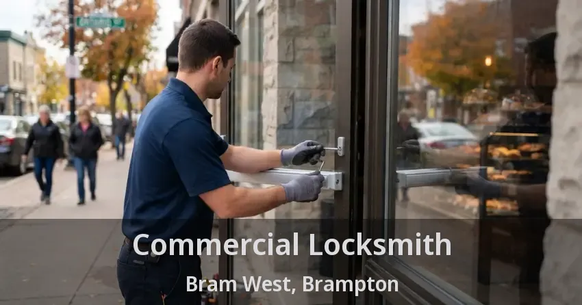 Commercial Locksmith Bram West, Brampton - ON