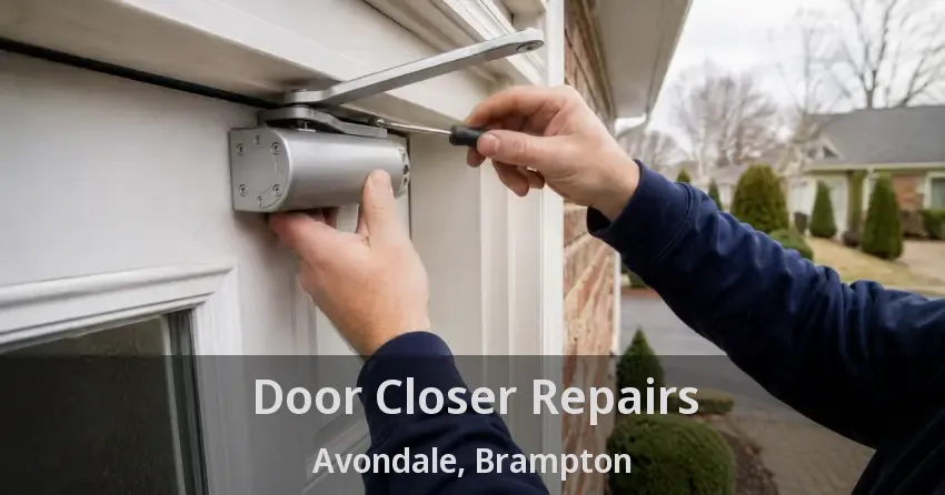 Door Closer Repairs Avondale, Brampton - ON