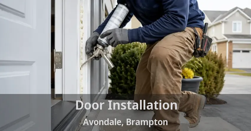Door Installation Avondale, Brampton - ON