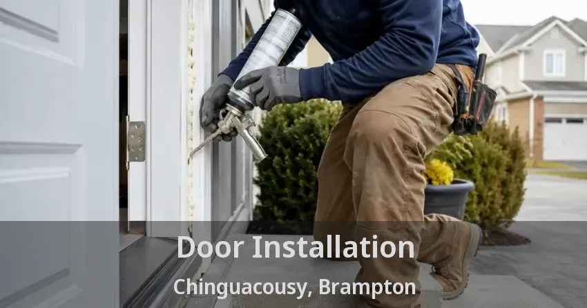 Door Installation Chinguacousy, Brampton - ON