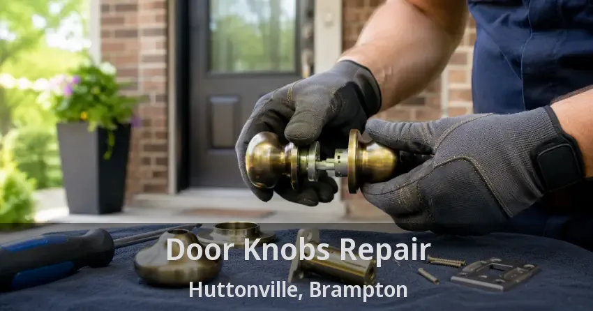 Door Knobs Repair Huttonville, Brampton - ON