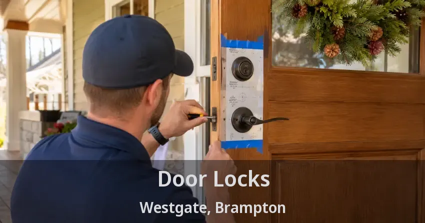 Door Locks Westgate, Brampton - ON
