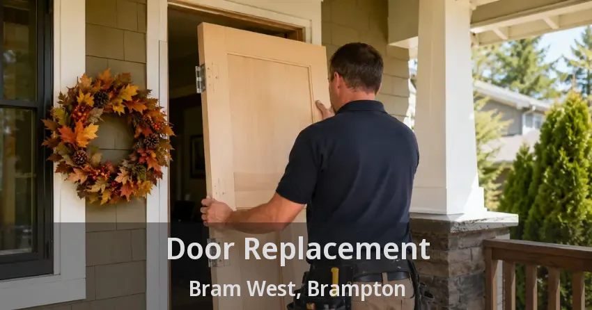 Door Replacement Bram West, Brampton - ON