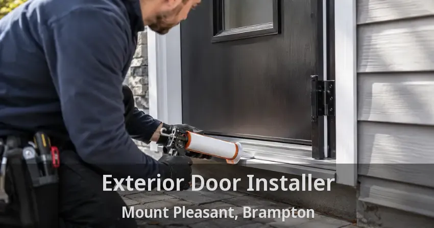 Exterior Door Installer Mount Pleasant, Brampton - ON