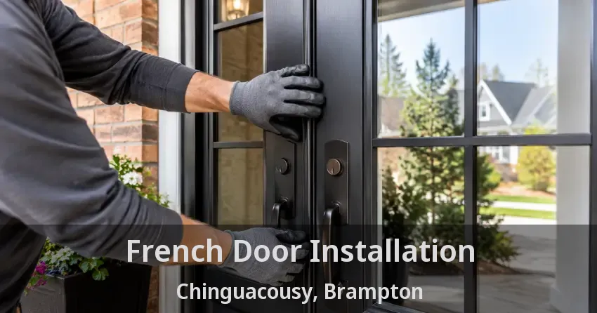 French Door Installation Chinguacousy, Brampton - ON