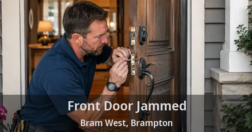 Front Door Jammed Bram West, Brampton - ON
