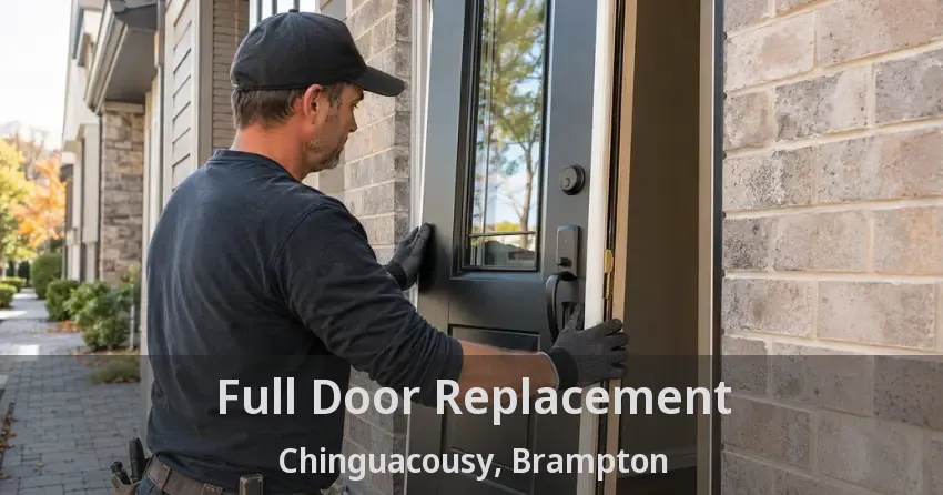 Full Door Replacement Chinguacousy, Brampton - ON