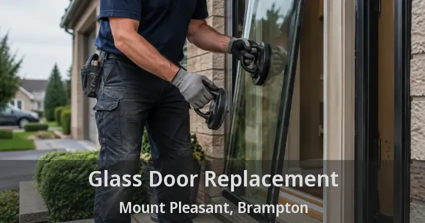 Glass Door Replacement Mount Pleasant, Brampton - ON