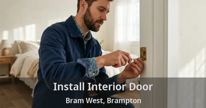 Install Interior Door Bram West, Brampton - ON