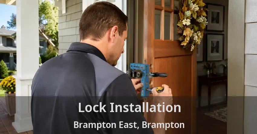 Lock Installation Brampton East, Brampton - ON