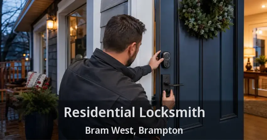 Residential Locksmith Bram West, Brampton - ON