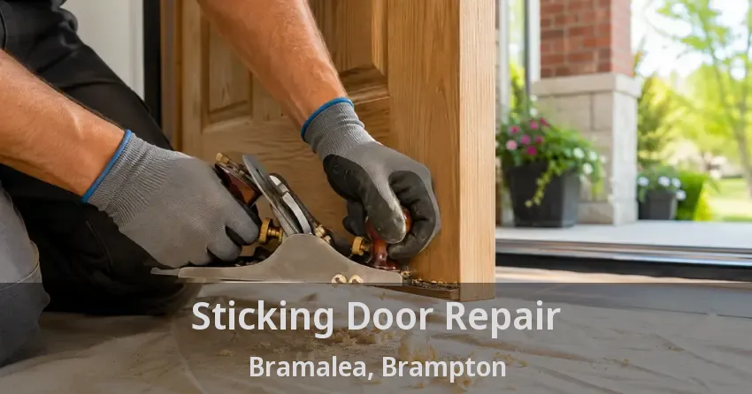 Sticking Door Repair Bramalea, Brampton - ON