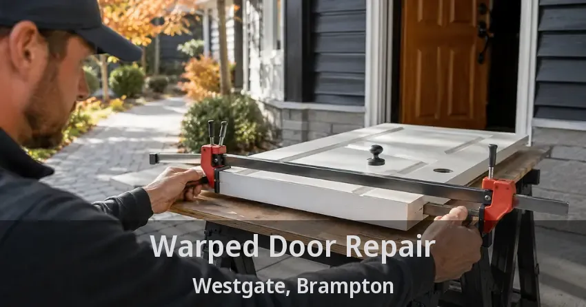 Warped Door Repair Westgate, Brampton - ON