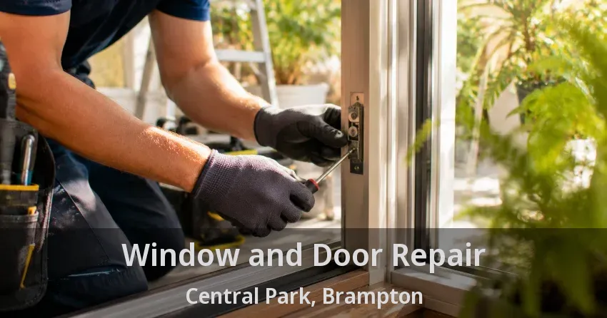 Window and Door Repair Central Park, Brampton - ON